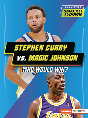 Stephen Curry vs. Magic Johnson: Who Would Win? B0BP7TBKDG Book Cover