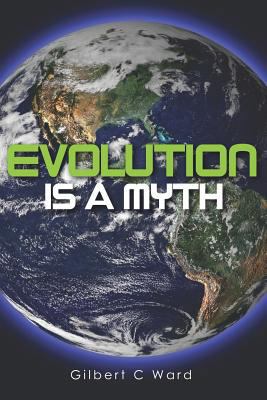 Evolution is a Myth 1469913097 Book Cover