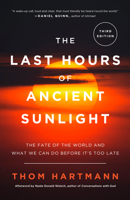 The Last Hours of Ancient Sunlight: Revised and... 1400051576 Book Cover