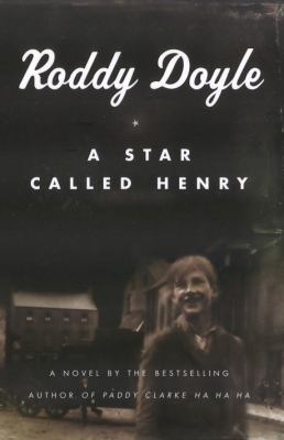 A Star Called Henry 0676972357 Book Cover