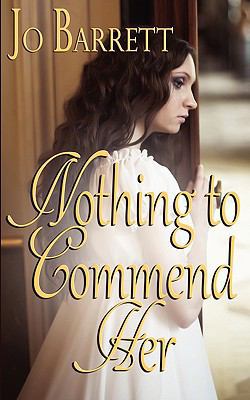 Nothing to Commend Her 1601547919 Book Cover