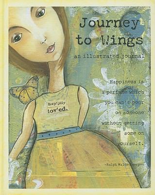 Journey to Wings: An Illustrated Journal 1593247044 Book Cover