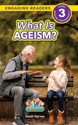 What is Ageism?: Working Towards Equality (Enga... [Large Print] 1774768674 Book Cover