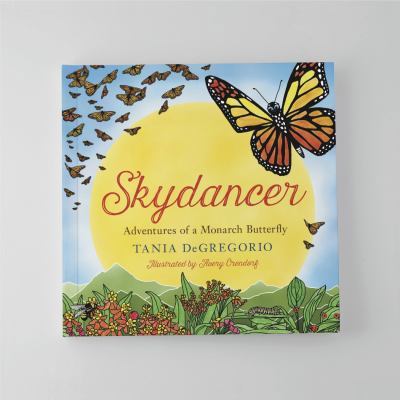 Skydancer: Adventures of a Monarch Butterfly 0692102124 Book Cover