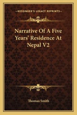 Narrative Of A Five Years' Residence At Nepal V2 116323818X Book Cover