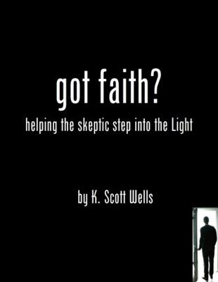 Paperback Got Faith? : Helping a Skeptic Step into the Light Book