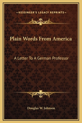 Plain Words From America: A Letter To A German ... 1169181465 Book Cover