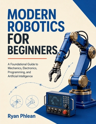 Modern Robotics for Beginners B0HHJP1KV3 Book Cover