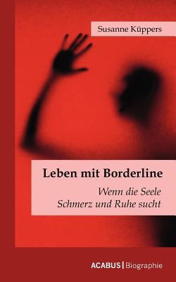 Leben mit Borderline: Wenn die Seele Schmerz un... [German] 3941404369 Book Cover