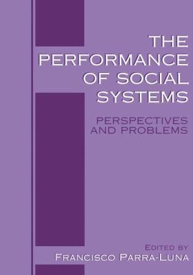 The Performance of Social Systems: Perspectives... 0306463091 Book Cover