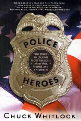 Police Heroes: True Stories of Courage about Am... 031228800X Book Cover