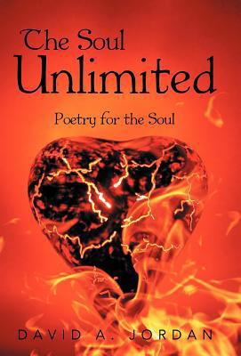 The Soul Unlimited: Poetry for the Soul 1449766501 Book Cover