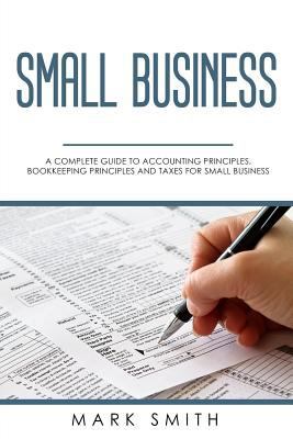 Small Business: A Complete Guide to Accounting ... 1726835901 Book Cover