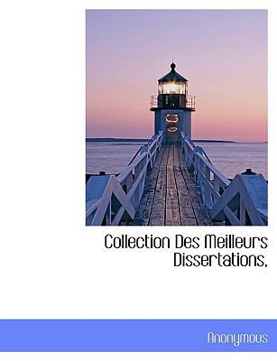 Collection Des Meilleurs Dissertations, [French] 1140197800 Book Cover