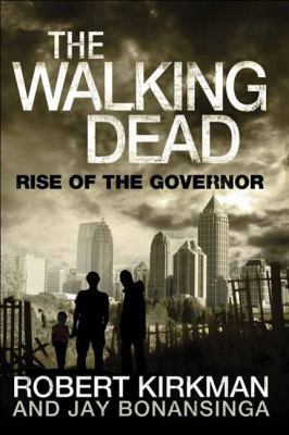 The Walking Dead: Rise of the Governor 0312547730 Book Cover