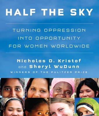 Half the Sky: Turning Oppression Into Opportuni... 1598879286 Book Cover