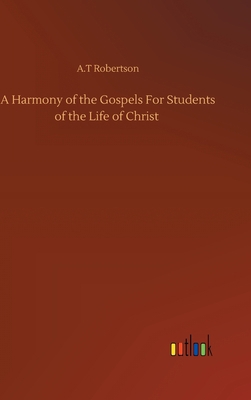 A Harmony of the Gospels For Students of the Li... 375238252X Book Cover