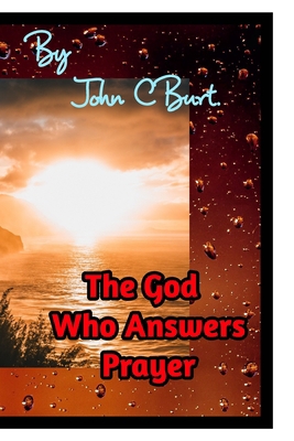 The God Who Answers Prayer. 1714830713 Book Cover