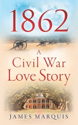 1862 A Civil War Love Story 1952114489 Book Cover