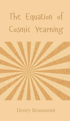 The Equation of Cosmic Yearning 3690800315 Book Cover