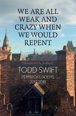 We Are All Weak & Crazy When We Would Repent 1912477270 Book Cover