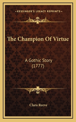 The Champion Of Virtue: A Gothic Story (1777) 1165836017 Book Cover