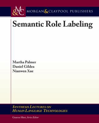 Semantic Role Labeling 1598298313 Book Cover