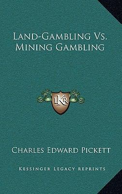 Land-Gambling vs. Mining Gambling 1168664322 Book Cover