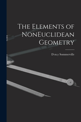 The Elements of NonEuclidean Geometry 1017414920 Book Cover