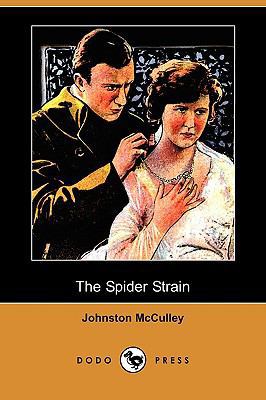 The Spider Strain (Dodo Press) 1409944352 Book Cover