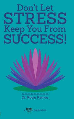 Don't Let Stress Keep You from Success! 1946081736 Book Cover