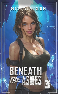 Beneath the Ashes 3 B0D878J8FP Book Cover