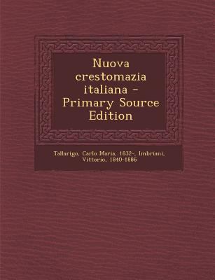 Nuova Crestomazia Italiana [Italian] 1293052191 Book Cover