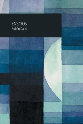 Ensayos - Rubén Darío [Spanish] 6583464314 Book Cover