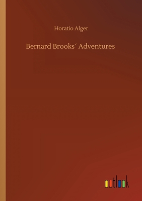 Bernard Brooks´ Adventures 3734079586 Book Cover