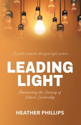 Leading Light: Illuminating the Journey of Scho... 1919344195 Book Cover