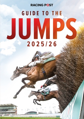 Racing Post Guide to Jumps 2025-26 1801509697 Book Cover
