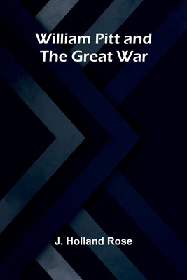 William Pitt and the Great War 9368396892 Book Cover