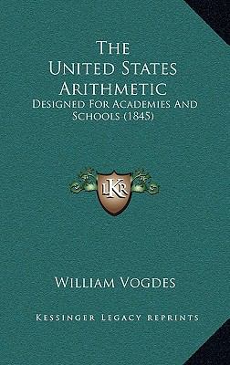 The United States Arithmetic: Designed for Acad... 1165212900 Book Cover