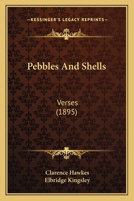 Pebbles And Shells: Verses (1895) 1166976394 Book Cover