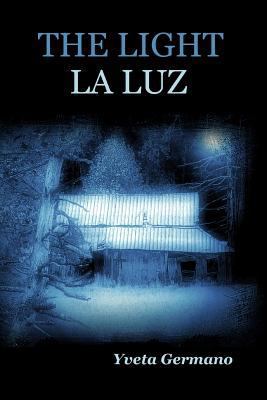 The Light/La Luz 1489534237 Book Cover