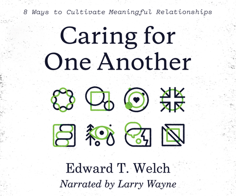 Caring for One Another: 8 Ways to Cultivate Mea... 1974946215 Book Cover