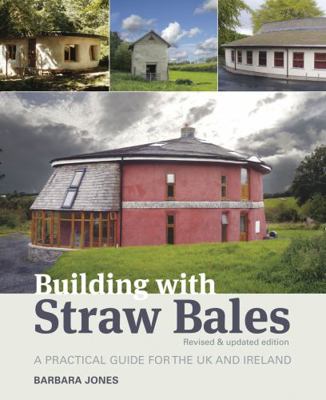 Building with Straw Bales: A Practical Guide fo... 1903998131 Book Cover