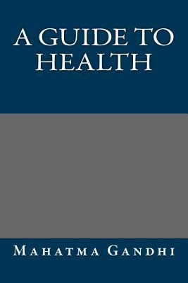 A Guide to Health 1490525777 Book Cover
