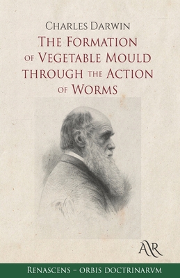 The Formation of Vegetable Mould through the Ac...            Book Cover