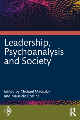 Leadership, Psychoanalysis, and Society 1032207655 Book Cover