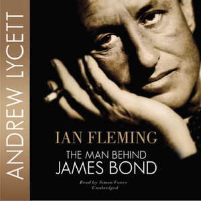 Ian Fleming: The Man Behind James Bond 1441746951 Book Cover