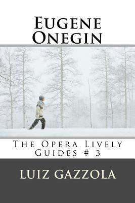 Eugene Onegin: The Opera Lively Guides # 3 1987523784 Book Cover