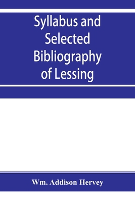 Syllabus and selected bibliography of Lessing, ... 9353954703 Book Cover