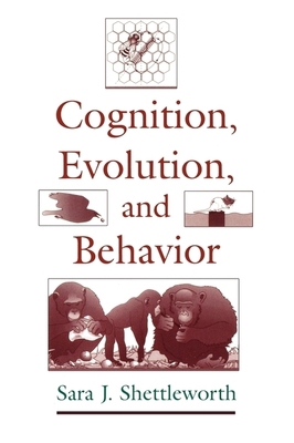 Cognition, Evolution, and Behavior 019511048X Book Cover